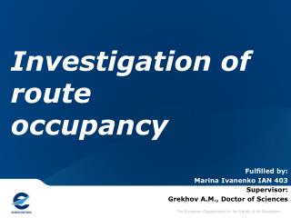 Investigation of route occupancy