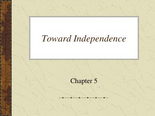 Toward Independence