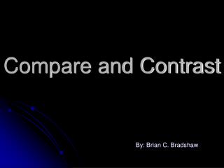 Compare and Contrast