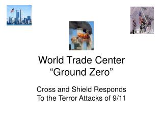 World Trade Center “Ground Zero”
