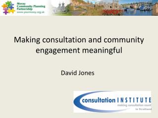 Making consultation and community engagement meaningful