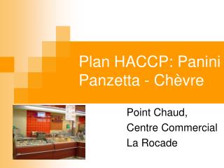 Plan HACCP: Panini Panzetta - Chèvre