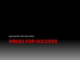 Dress for success