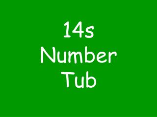 14s Number Tub