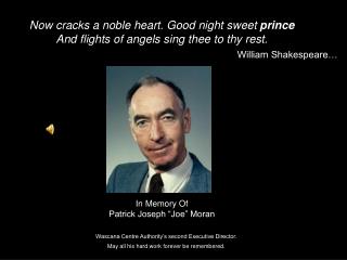 Now cracks a noble heart. Good night sweet prince And flights of angels sing thee to thy rest.