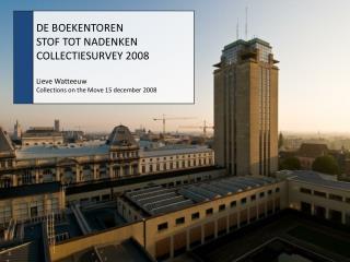 De Boekentoren. Stof tot nadenken. Collectiesurvey 2008