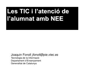 Les TIC i l’atenció de l’alumnat amb NEE