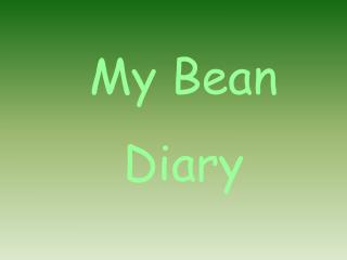 My Bean Diary