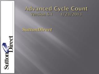 Advanced Cycle Count Version 6.1 1/23/2013