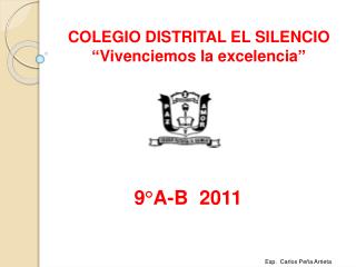 COLEGIO DISTRITAL EL SILENCIO “Vivenciemos la excelencia”