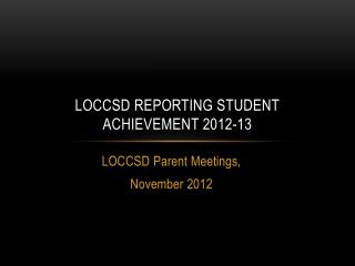 LOCCSD Reporting Student Achievement 2012-13