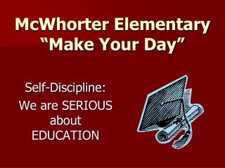 McWhorter Elementary “Make Your Day”