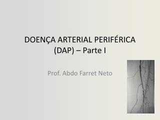 DOENÇA ARTERIAL PERIFÉRICA (DAP) – Parte I