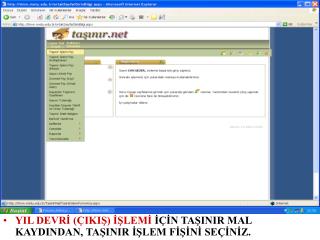 YIL DEVRİ (ÇIKIŞ) İŞLEMİ İÇİN TAŞINIR MAL KAYDINDAN, TAŞINIR İŞLEM FİŞİNİ SEÇİNİZ.