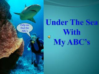 Under The Sea With My ABC’s