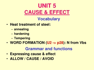 UNIT 5 CAUSE &amp; EFFECT