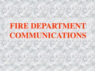 FIRE DEPARTMENT COMMUNICATIONS