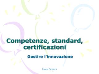 Competenze, standard, certificazioni