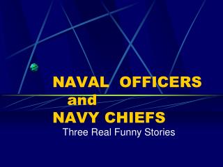 NAVAL OFFICERS and NAVY CHIEFS