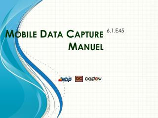 Mobile Data Capture Manuel