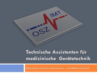 Technische Assistenten für medizinische Gerätetechnik