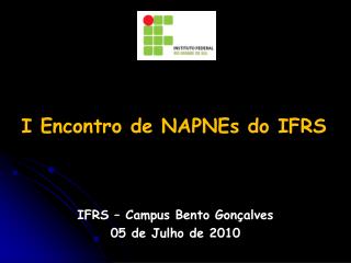 I Encontro de NAPNEs do IFRS