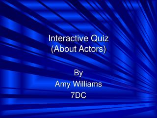 Interactive Quiz (About Actors)