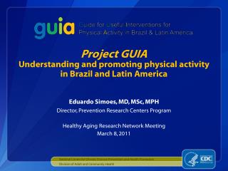 Project GUIA Understanding and promoting physical activity in Brazil and Latin America