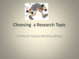 Choosing a Research Topic