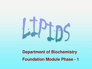 Department of Biochemistry Foundation Module Phase - 1
