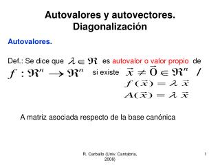 Autovalores y autovectores. Diagonalización