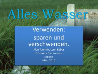 Alles Wasser