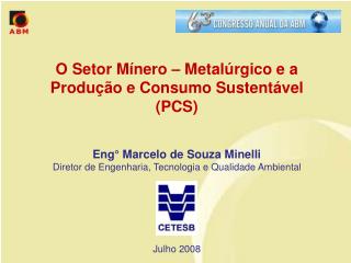 O Setor Mínero – Metalúrgico e a Produção e Consumo Sustentável (PCS)