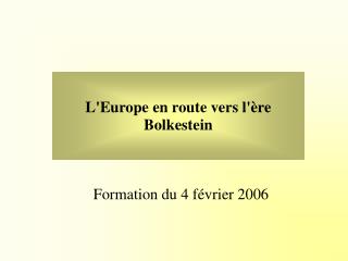 L'Europe en route vers l'ère Bolkestein