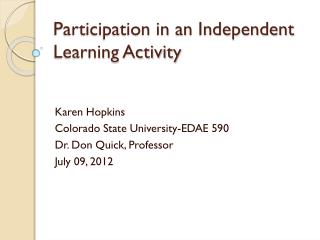 Participation in an Independent Learning Activity