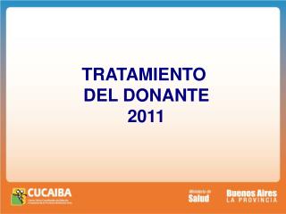 TRATAMIENTO DEL DONANTE 2011