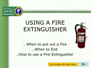 USING A FIRE EXTINGUISHER