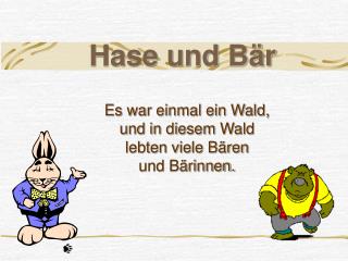 Hase und Bär