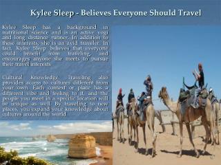 Kylee Sleep - Believes Everyone Should Travel