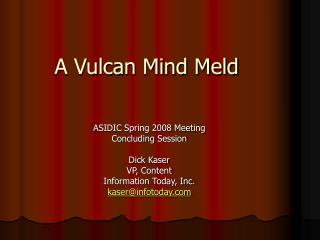 A Vulcan Mind Meld