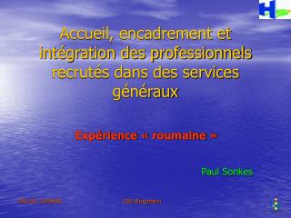 Accueil, encadrement et intégration des professionnels recrutés dans des services généraux
