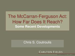 The McCarran-Ferguson Act: How Far Does It Reach? Some Recent Developments