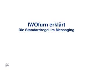 IWOfurn erklärt Die Standardregel im Messaging