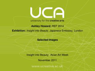 A s hley Howard : REF 2014 Exhibition: Insight into Beauty, Japanese Embassy, London