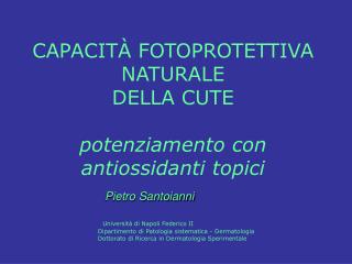 CAPACITÀ FOTOPROTETTIVA NATURALE DELLA CUTE potenziamento con antiossidanti topici