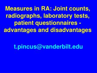 Measures in RA: Joint counts, radiographs, laboratory tests, patient questionnaires - advantages and disadvantages