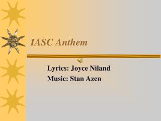 IASC Anthem