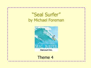 “Seal Surfer” by Michael Foreman