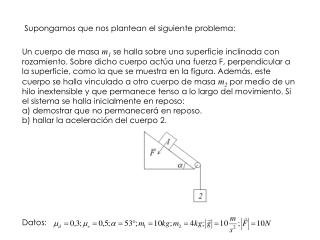 Supongamos que nos plantean el siguiente problema: