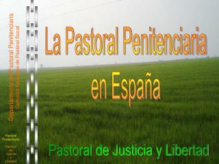 La Pastoral Penitenciaria en España
